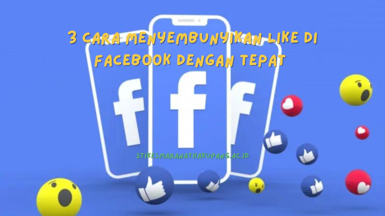 3 Cara Menyembunyikan Like di Facebook dengan Tepat