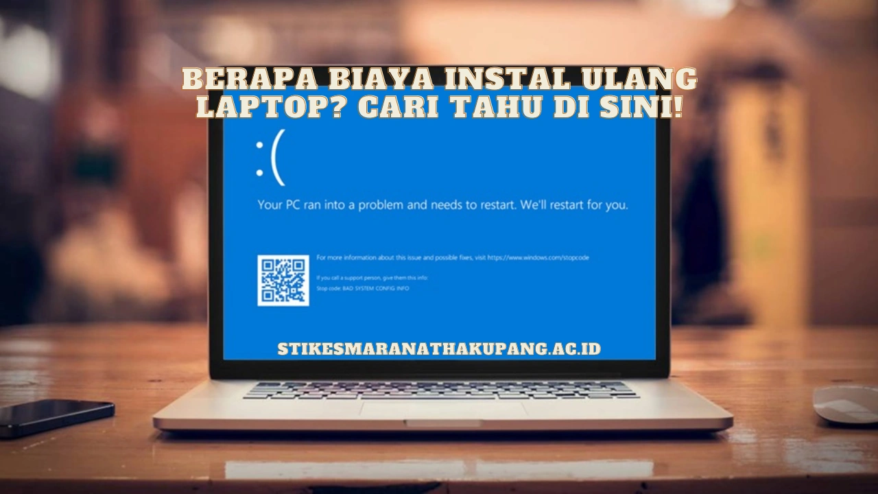 Berapa Biaya Instal Ulang Laptop? Cari Tahu di Sini!