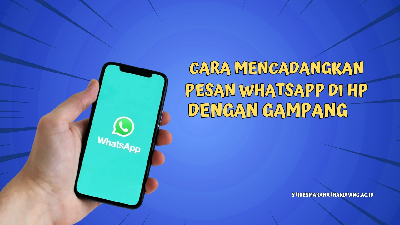 Cara Mencadangkan Pesan WhatsApp di HP dengan Gampang