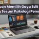 Panduan Memilih Gaya Edit Video yang Sesuai Psikologi Penonton