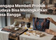Mengapa Membeli Produk Budaya Bisa Meningkatkan Rasa Bangga