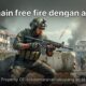 Cara Main Free Fire dengan Agresif: Panduan Langkah demi Langkah