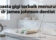 Review Mendalam: Pasta Gigi Terbaik Versi Dr. James Johnson Dentist